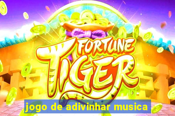 jogo de adivinhar musica